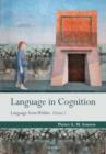 Language in Cognition : Language From Within Volume I - Book