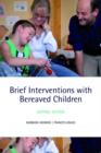Brief Interventions with Bereaved Children - Book