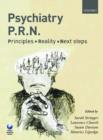 Psychiatry PRN: Principles, Reality, Next Steps - Book