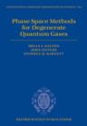 Phase Space Methods for Degenerate Quantum Gases - Book