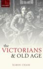 The Victorians and Old Age - Book