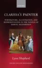 Clarissa's Painter : Portraiture, Illustration, and Representation in the Novels of Samuel Richardson - Book