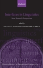 Interfaces in Linguistics : New Research Perspectives - Book