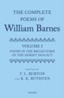 The Complete Poems of William Barnes : Volume I: Poems in the Broad Form of the Dorset Dialect - Book