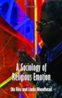 A Sociology of Religious Emotion - Book
