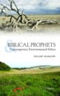 Biblical Prophets and Contemporary Environmental Ethics - Book