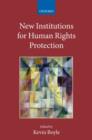 New Institutions for Human Rights Protection - Book