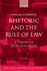 Rhetoric and The Rule of Law : A Theory of Legal Reasoning - Book