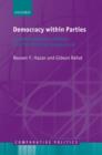 Democracy within Parties : Candidate Selection Methods and Their Political Consequences - Book