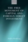 The Free Movement of Capital and Foreign Direct Investment : The Scope of Protection in EU Law - Book
