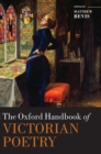 The Oxford Handbook of Victorian Poetry - Book