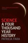 Science : A Four Thousand Year History - Book