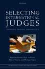 Selecting International Judges : Principle, Process, and Politics - Book