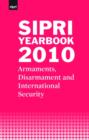 SIPRI Yearbook 2010 : Armaments, Disarmament and International Security - Book