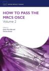 How to Pass the MRCS OSCE Volume 2 - Book