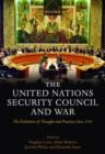 The United Nations Security Council and War : The Evolution of Thought and Practice since 1945 - Book