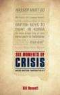 Six Moments of Crisis : Inside British Foreign Policy - Book