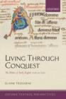 Living Through Conquest : The Politics of Early English, 1020-1220 - Book