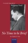 No Time to be Brief : A scientific biography of Wolfgang Pauli - Book