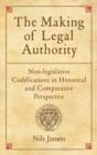 The Making of Legal Authority : Non-legislative Codifications in Historical and Comparative Perspective - Book