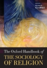 The Oxford Handbook of the Sociology of Religion - Book