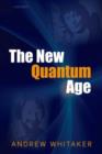 The New Quantum Age : From Bell's Theorem to Quantum Computation and Teleportation - Book
