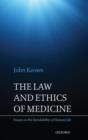 The Law and Ethics of Medicine : Essays on the Inviolability of Human Life - Book