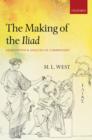 The Making of the Iliad : Disquisition and Analytical Commentary - Book