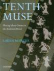 The Tenth Muse : Writing about Cinema in the Modernist Period - Book