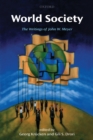 World Society : The Writings of John W. Meyer - Book