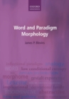 Word and Paradigm Morphology - Book