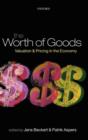 The Worth of Goods : Valuation and Pricing in the Economy - Book