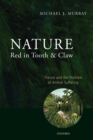 Nature Red in Tooth and Claw : Theism and the Problem of Animal Suffering - Book