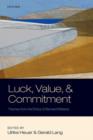 Luck, Value, and Commitment : Themes From the Ethics of Bernard Williams - Book