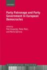 Party Patronage and Party Government in European Democracies - Book