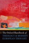 The Oxford Handbook of Theology and Modern European Thought - Book