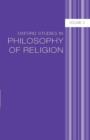 Oxford Studies in Philosophy of Religion Volume 3 - Book