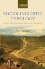 Sociolinguistic Typology : Social Determinants of Linguistic Complexity - Book