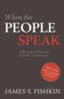 When the People Speak : Deliberative Democracy and Public Consultation - Book