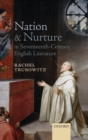Nation and Nurture in Seventeenth-Century English Literature - Book