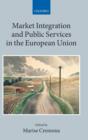 Market Integration and Public Services in the European Union - Book