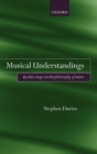 Musical Understandings : and Other Essays on the Philosophy of Music - Book