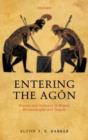 Entering the Agon : Dissent and Authority in Homer, Historiography, and Tragedy - Book