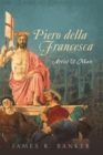 Piero della Francesca : Artist and Man - Book