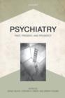 Psychiatry : Past, Present, and Prospect - Book