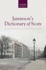 Jamieson's Dictionary of Scots : The Story of the First Historical Dictionary of the Scots Language - Book
