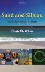 Sand and Silicon : Science that Changed the World - Book