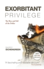 Exorbitant Privilege : The Rise and Fall of the Dollar - Book