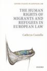 The Human Rights of Migrants and Refugees in European Law - Book