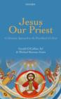 Jesus Our Priest : A Christian Approach to the Priesthood of Christ - Book